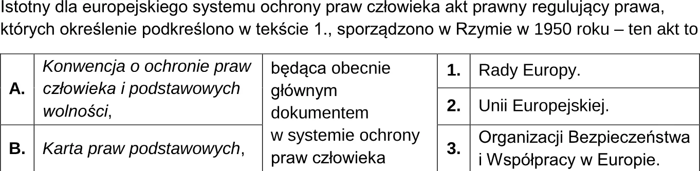 Dokończ zdanie. Zaznacz właściwe odpowiedzi spośród podanych (A. albo B. oraz 1., 2. albo 3).